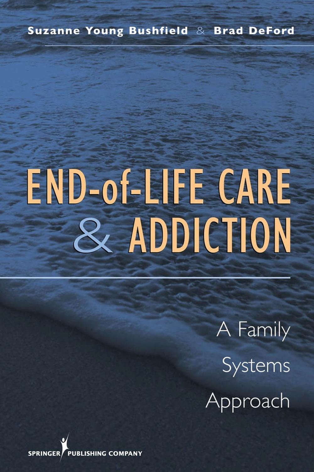 End-of-Life Care and Addiction, 9780826121417