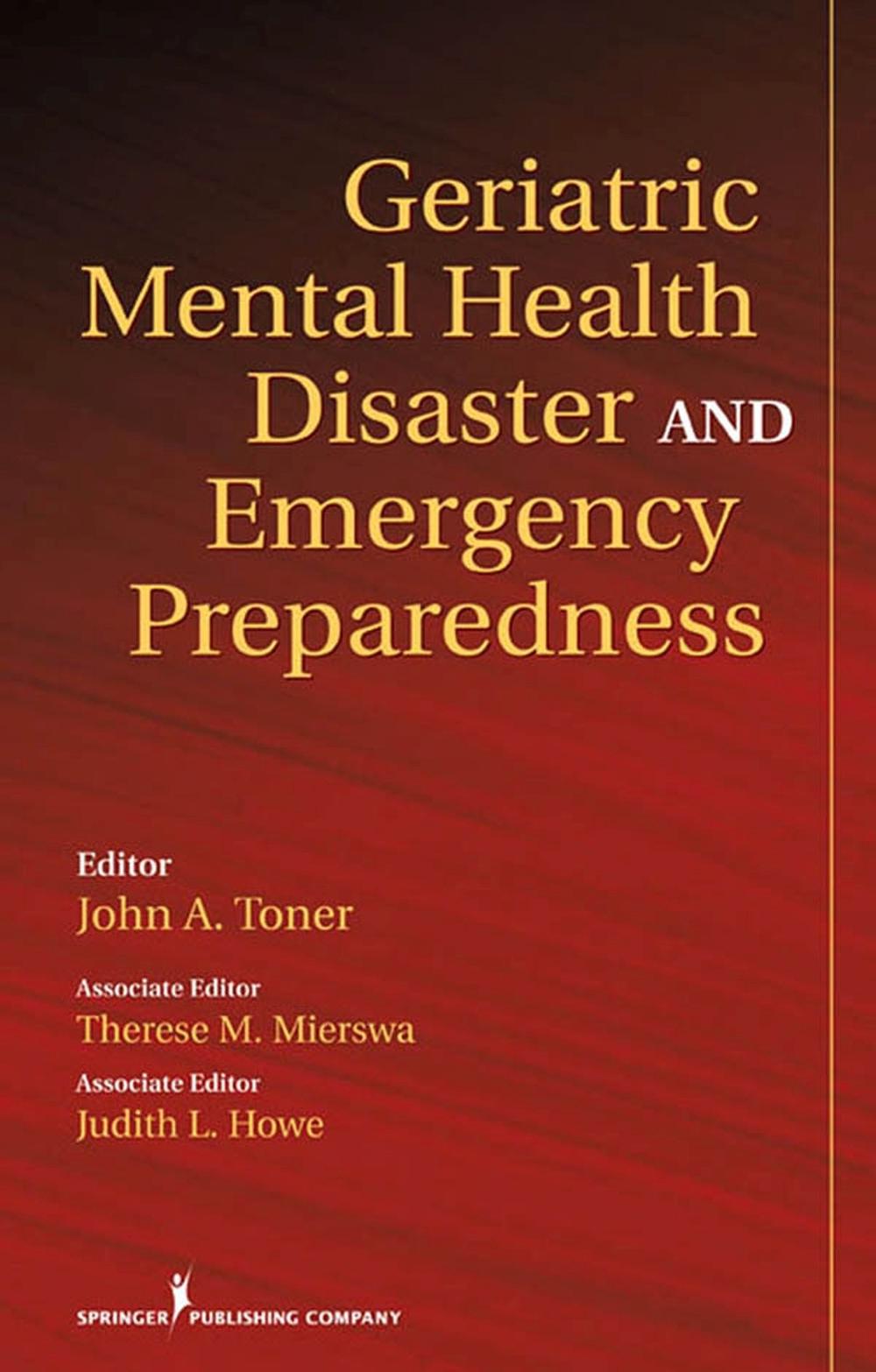 Geriatric Mental Health Disaster and Emergency Preparedness, 9780826122216