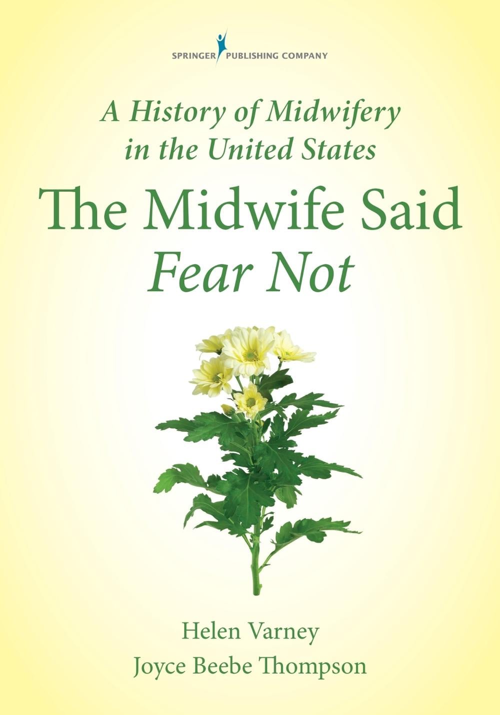 A History of Midwifery in the United States by Helen Varney Burst - ISBN: 9780826125378
