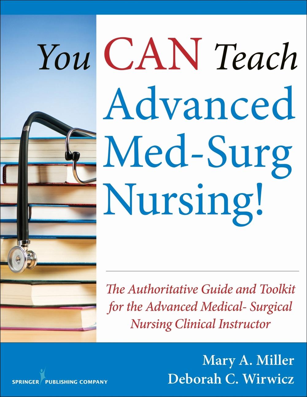 You CAN Teach Advanced Med-Surg Nursing!, 9780826126665