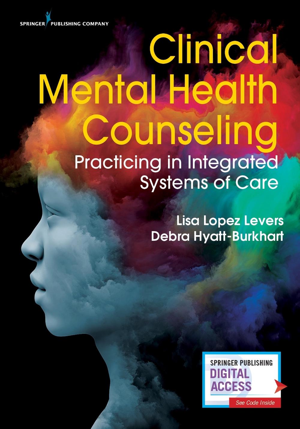 Clinical Mental Health Counseling by Debra Hyatt-Burkhart - ISBN: 9780826131072