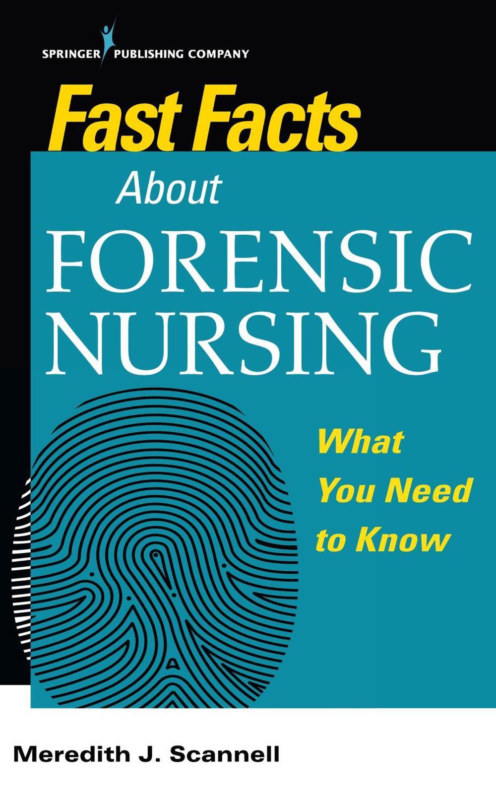 Fast Facts About Forensic Nursing, 9780826138668