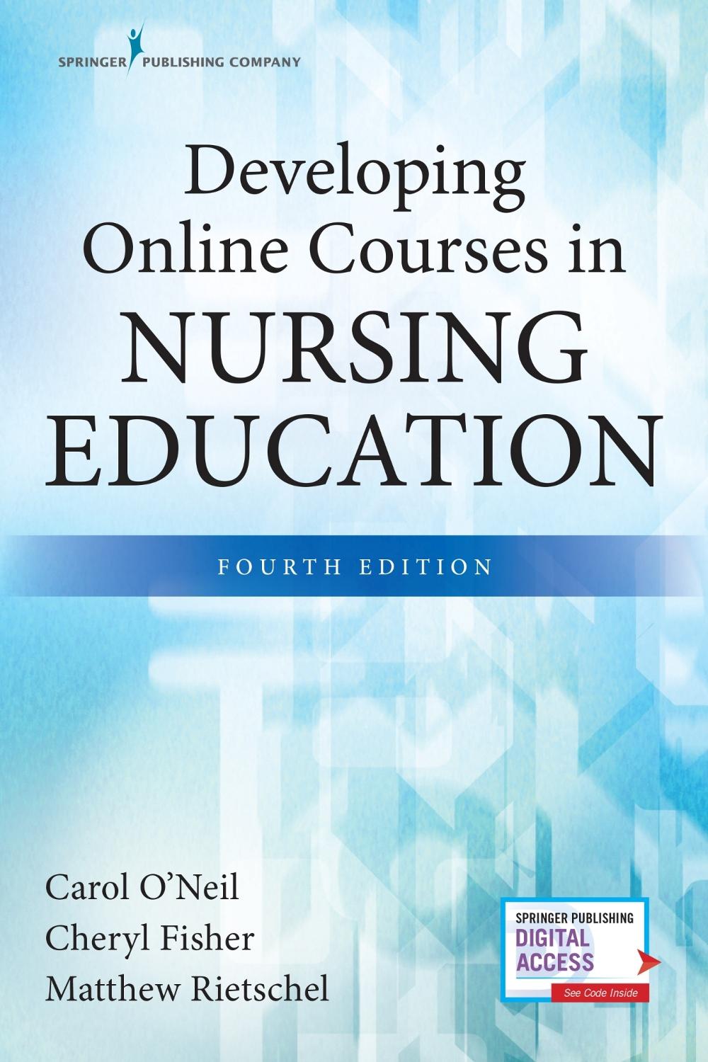 Developing Online Courses in Nursing Education, Fourth Edition, 9780826140395