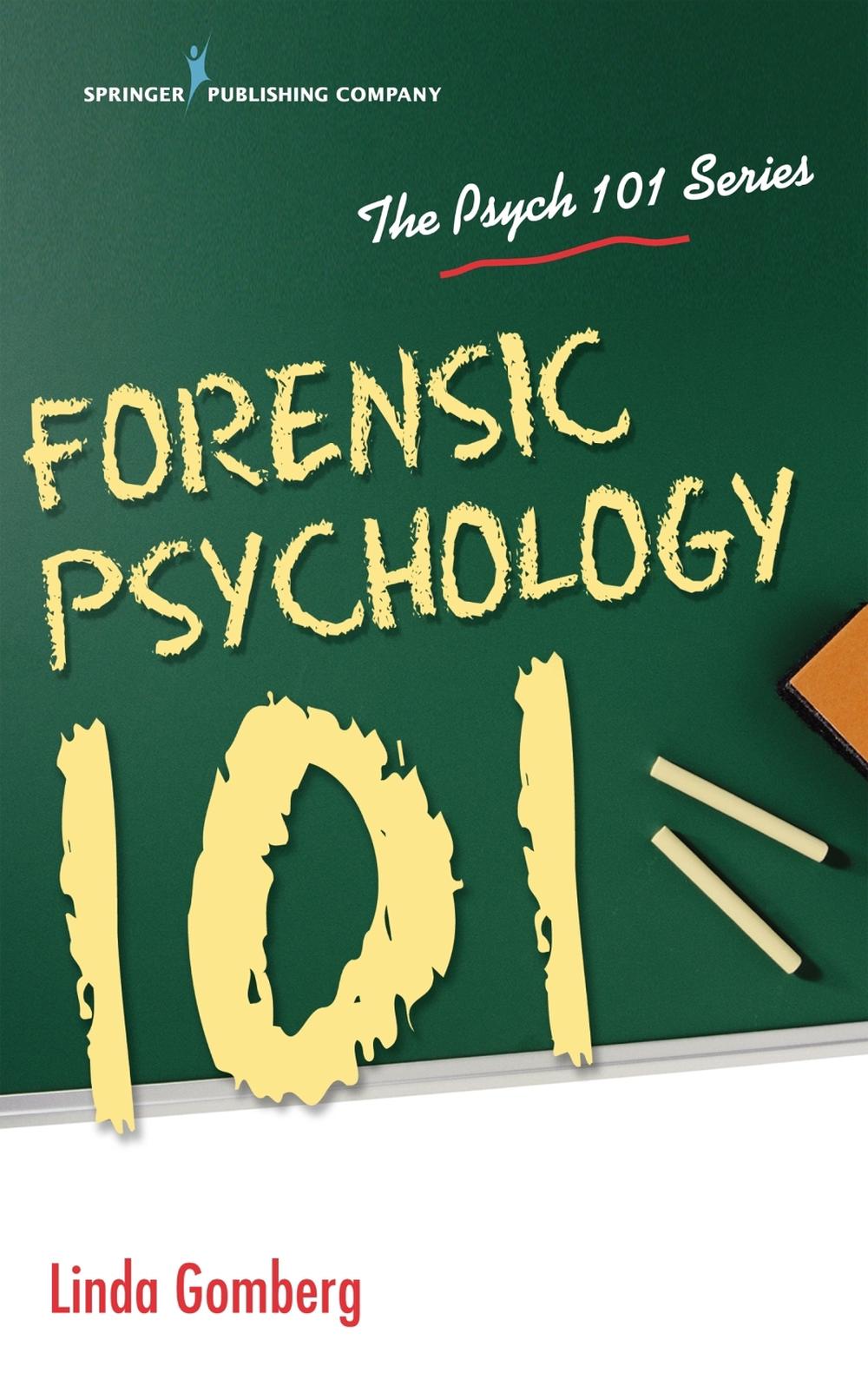 Forensic Psychology 101 by Linda Gomberg - ISBN: 9780826140746