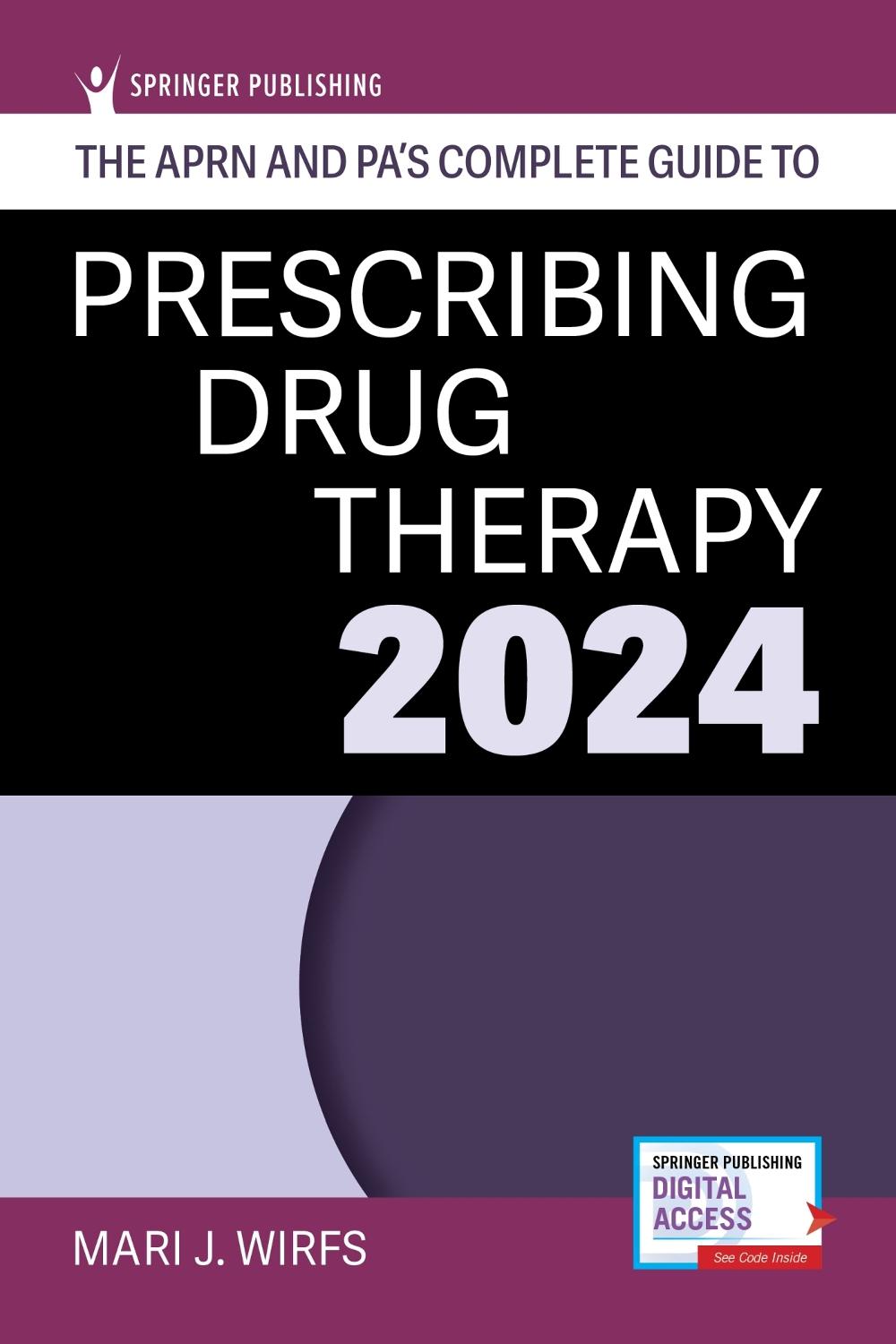 The APRN and PA's Complete Guide to Prescribing Drug Therapy 2024, 9780826142061