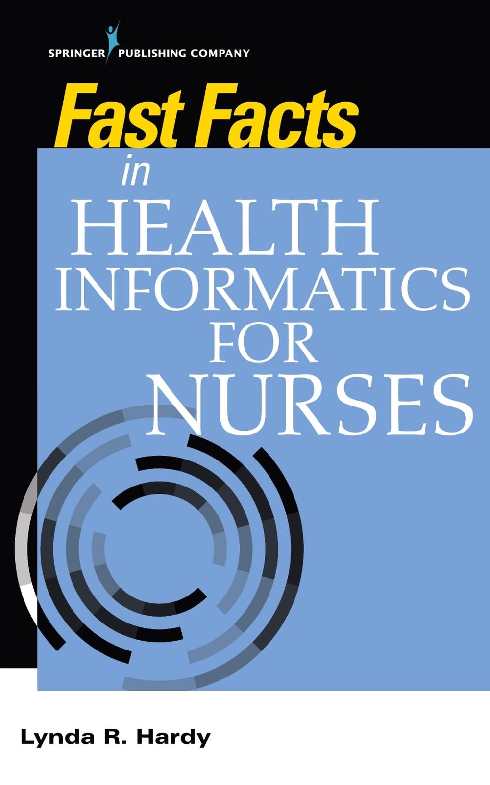 Fast Facts in Health Informatics for Nurses, 9780826142252
