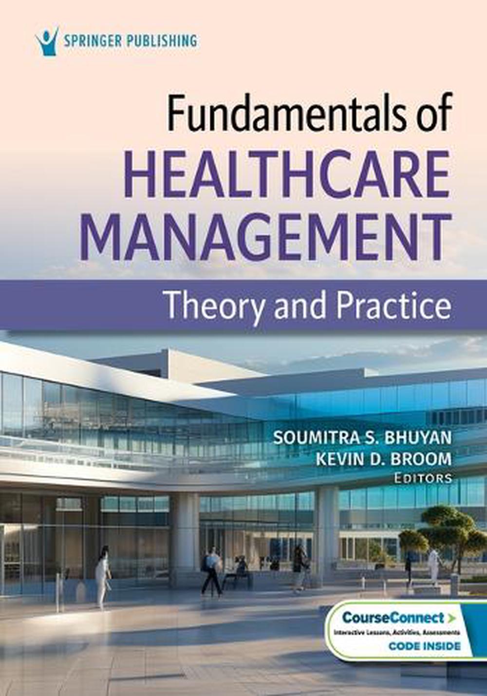 Fundamentals of Healthcare Management by Soumitra Bhuyan - ISBN: 9780826145413