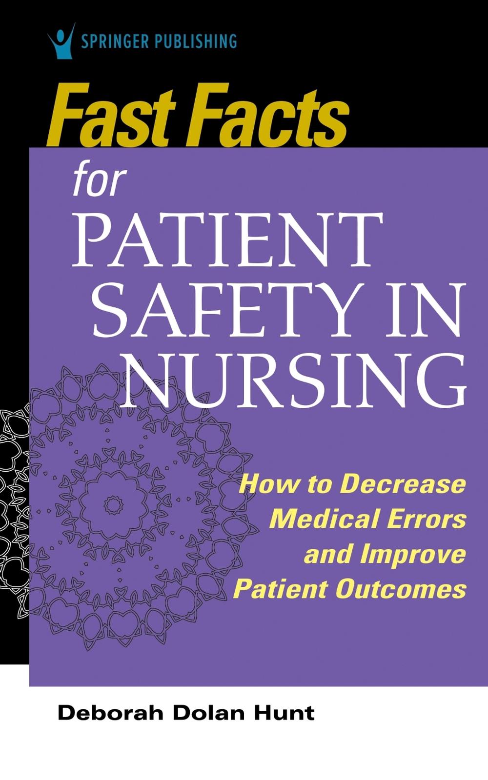 Fast Facts for Patient Safety in Nursing, 9780826151551