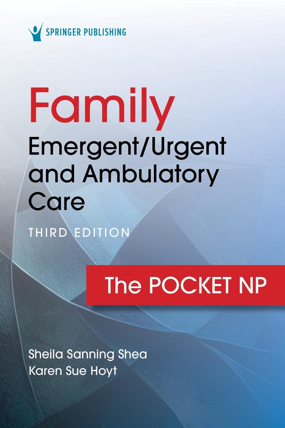Family Emergent/Urgent and Ambulatory Care by Sheila Sanning Shea - ISBN: 9780826151919