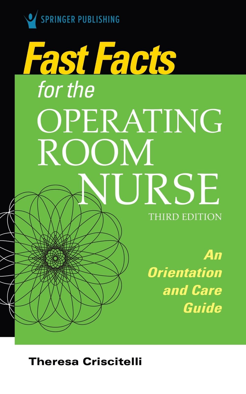 Fast Facts for the Operating Room Nurse, Third Edition, 9780826156075