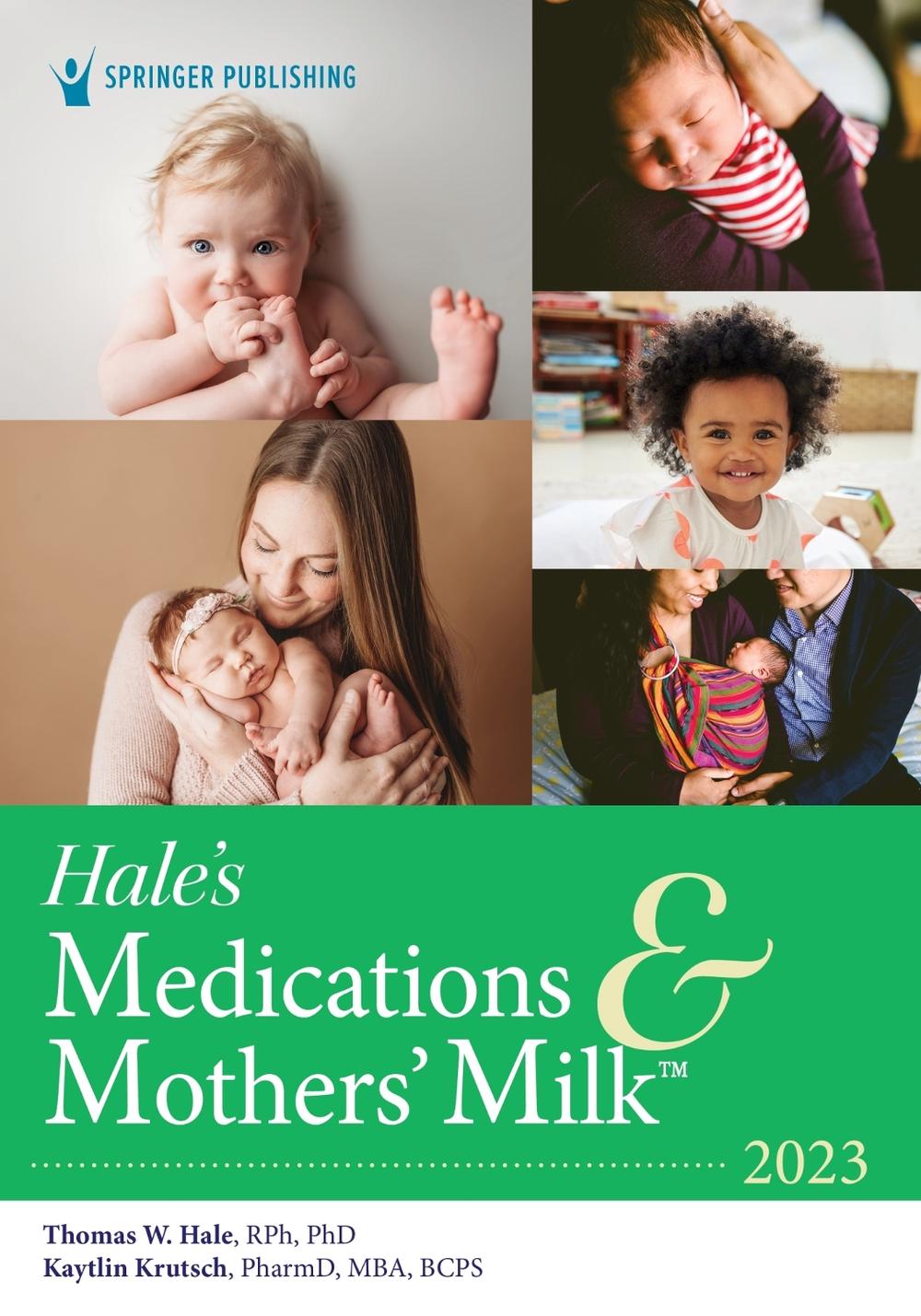 Hale’s Medications & Mothers’ Milk 2023, 9780826160638