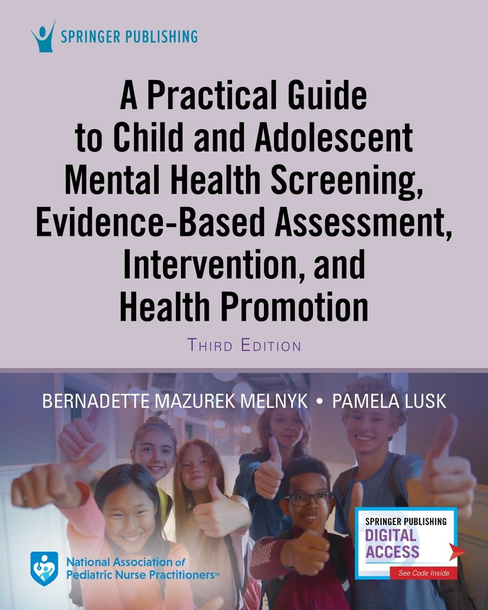 A Practical Guide to Child and Adolescent Mental Health Screening, Evidence-based Assessment, Intervention, and Health Promotion, 9780826167262