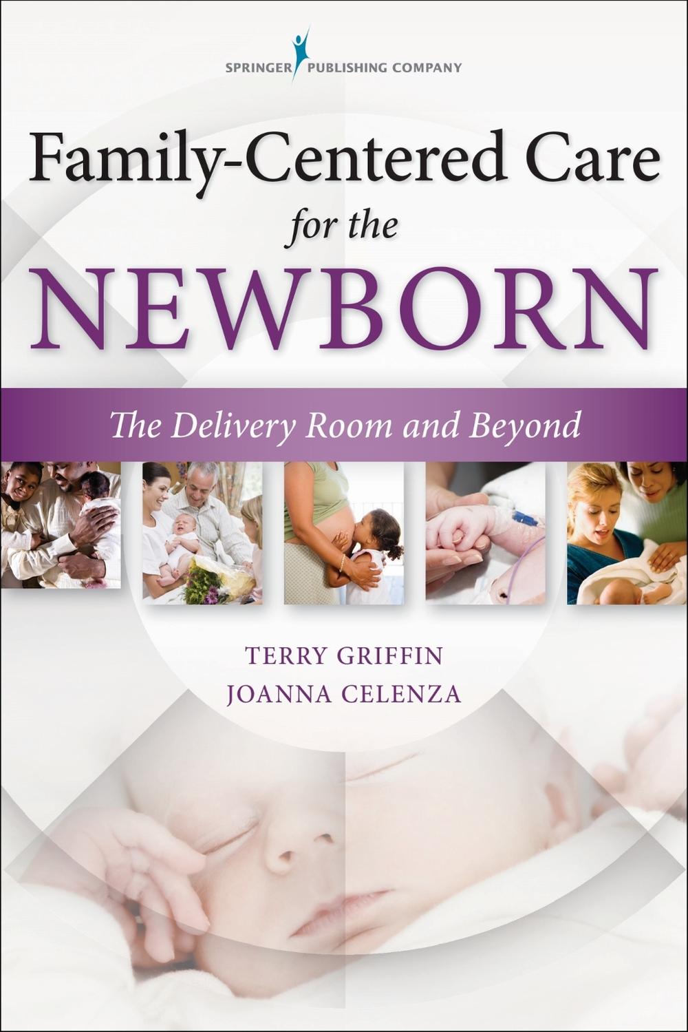 Family-Centered Care for the Newborn, 9780826169136