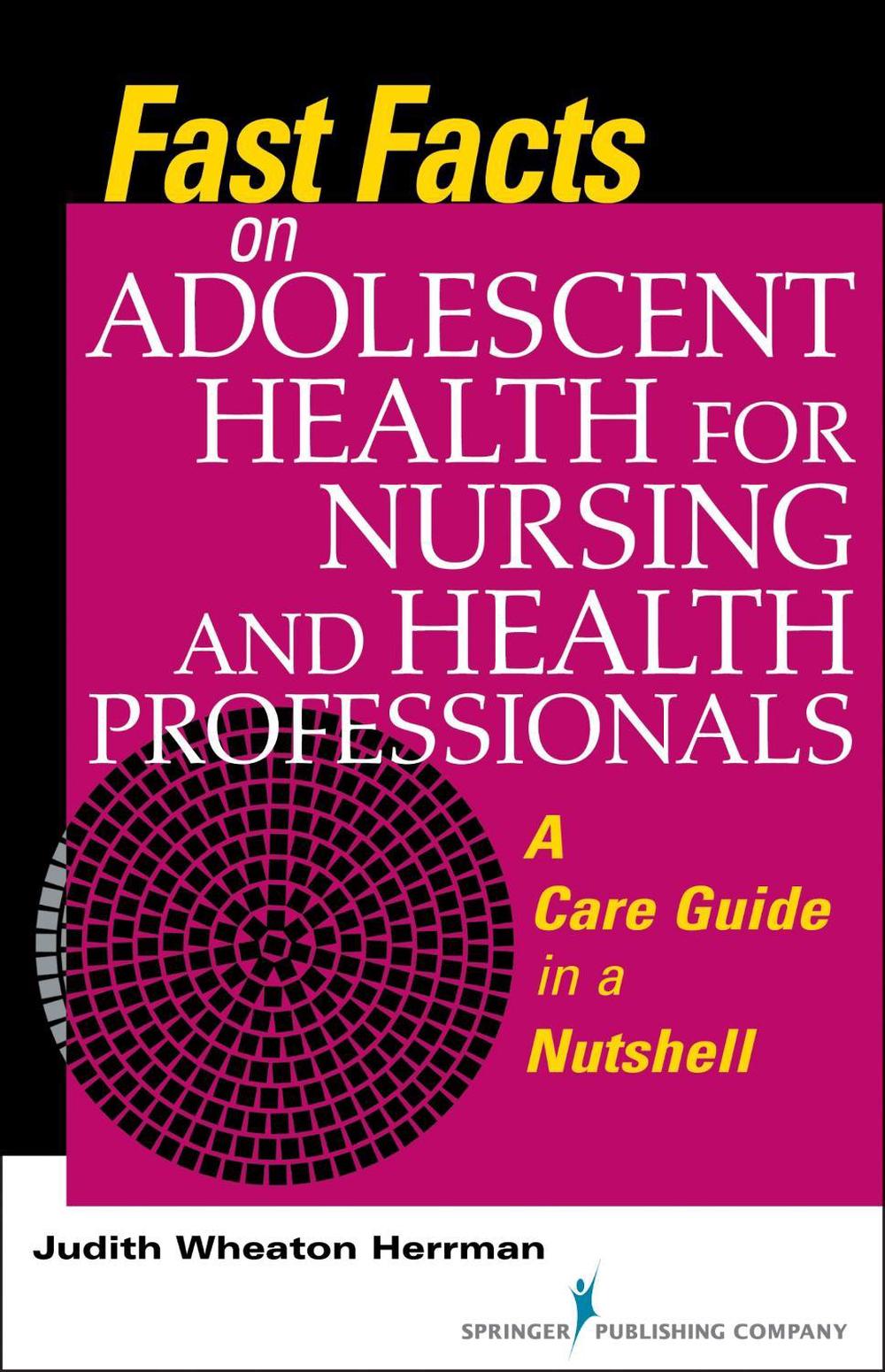 Fast Facts on Adolescent Health for Nursing and Health Professionals, 9780826171450