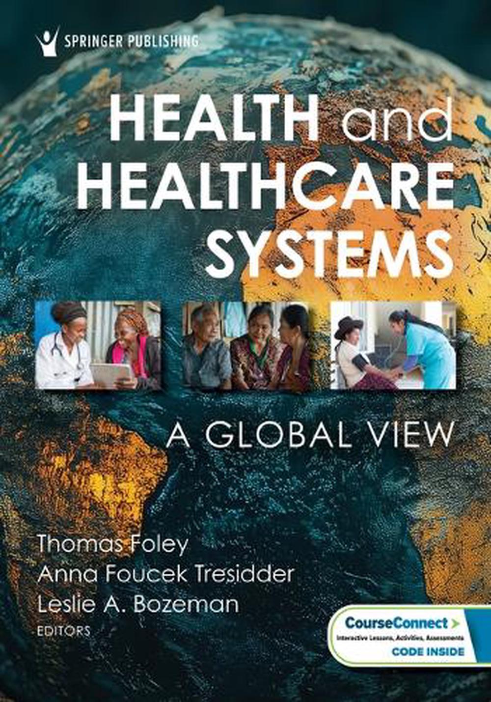 Health and Healthcare Systems by Thomas Foley - ISBN: 9780826174734