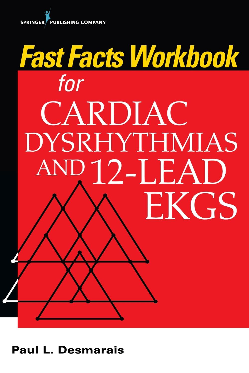 Fast Facts Workbook for Cardiac Dysrhythmias and 12-Lead EKGs, 9780826175038