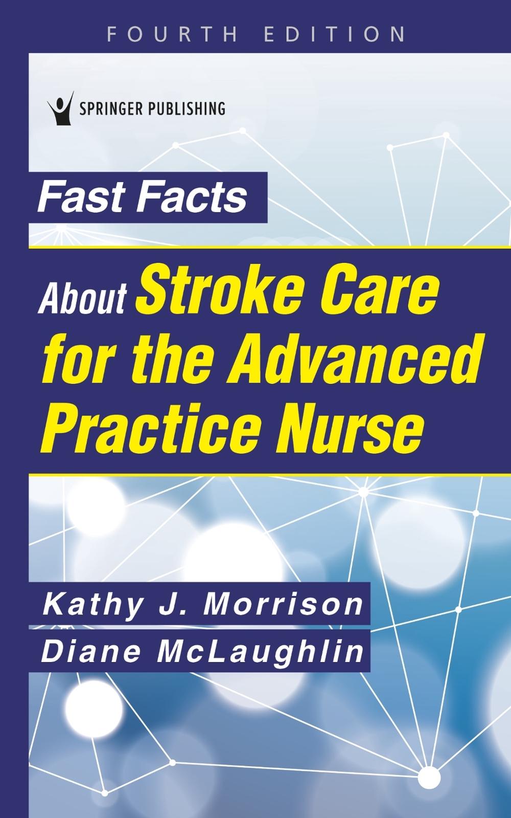 Fast Facts About Stroke Care for the Advanced Practice Nurse, 9780826176035