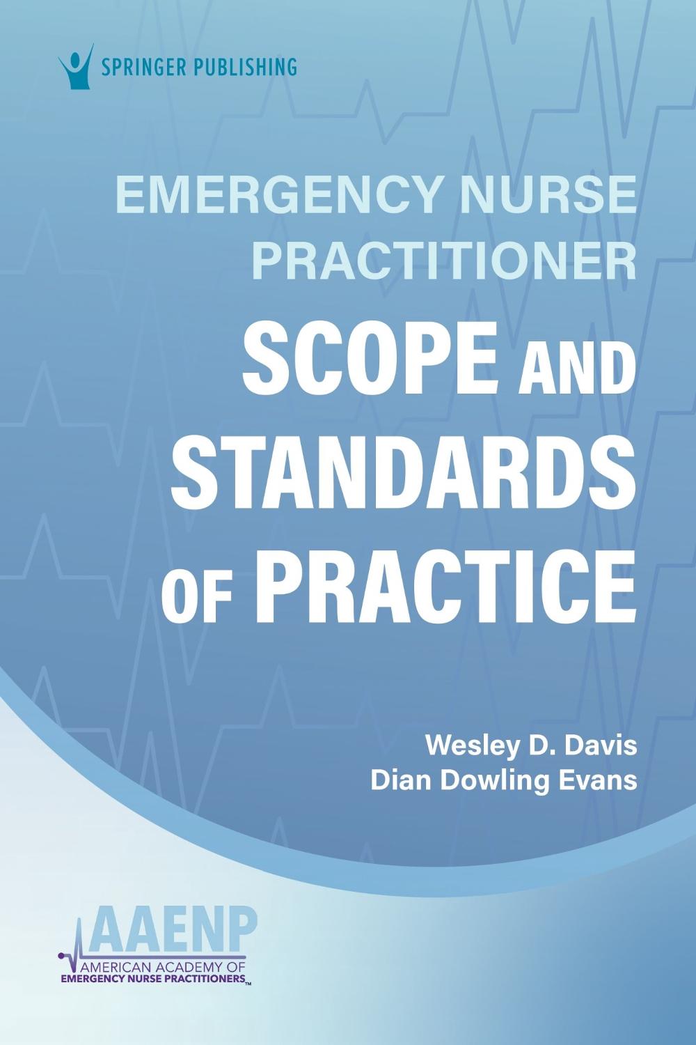 Emergency Nurse Practitioner Scope and Standards of Practice by Wesley Davis - ISBN: 9780826178473