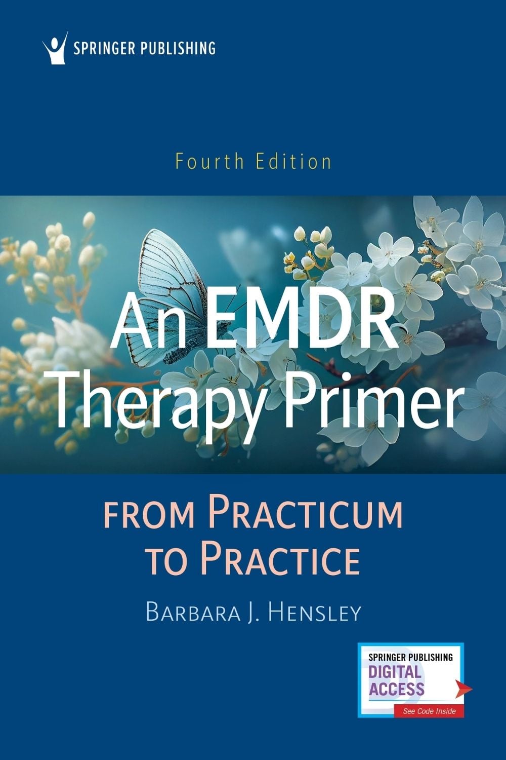 An EMDR Therapy Primer, 4th Edition by Barbara J. Hensley - ISBN: 9780826183071