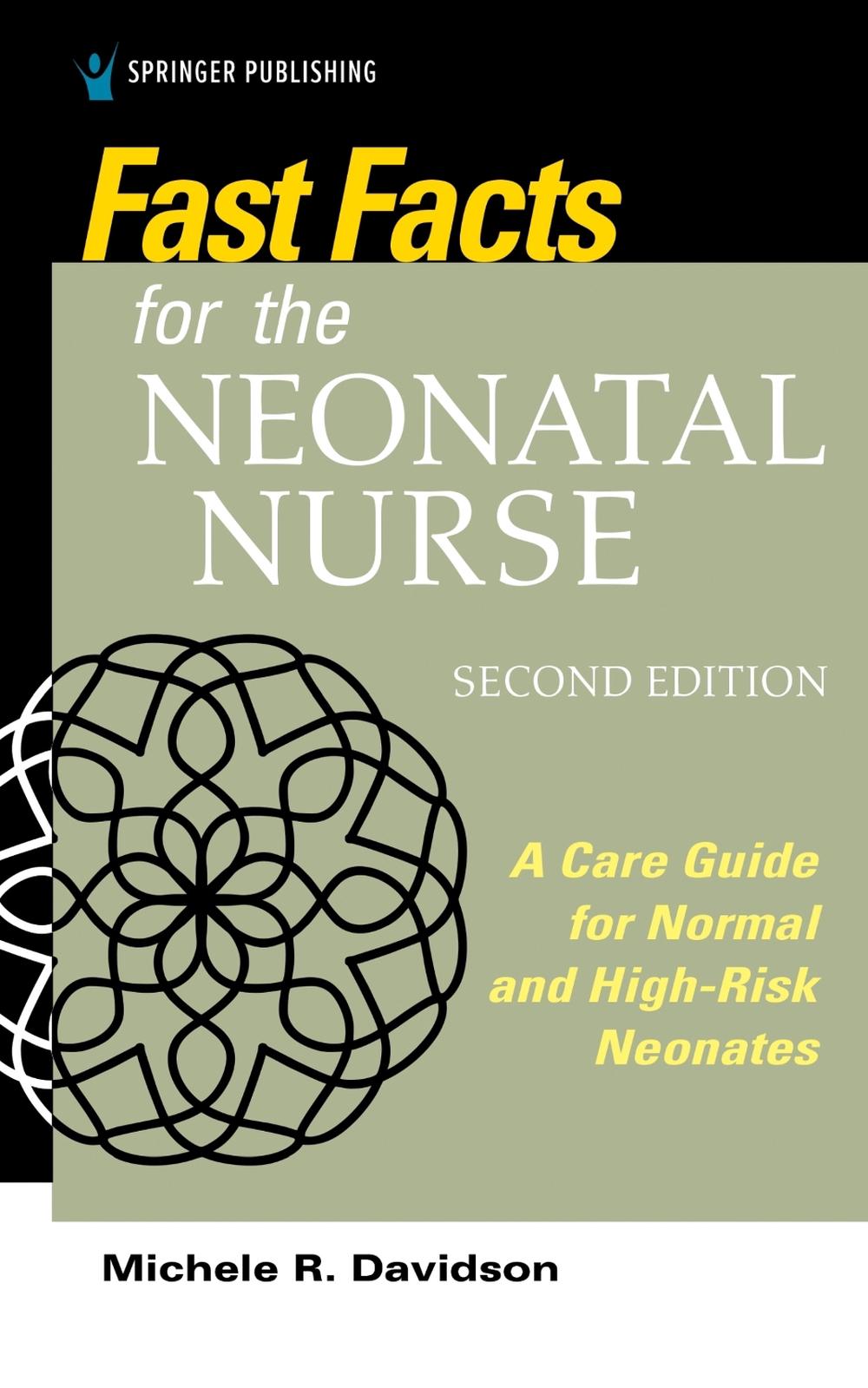 Fast Facts for the Neonatal Nurse, Second Edition, 9780826184849