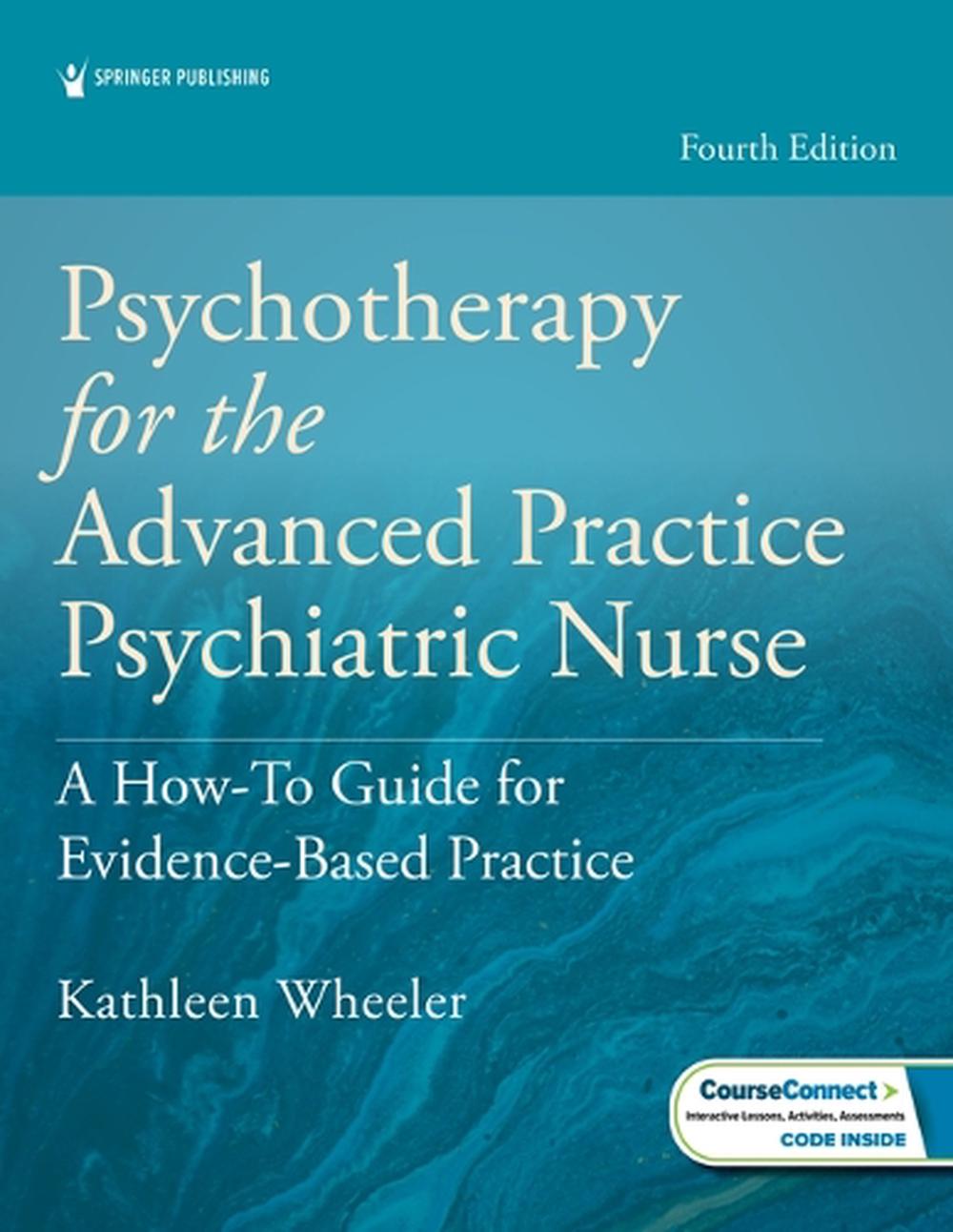 Psychotherapy for the Advanced Practice Psychiatric Nurse by Kathleen Wheeler - ISBN: 9780826192516