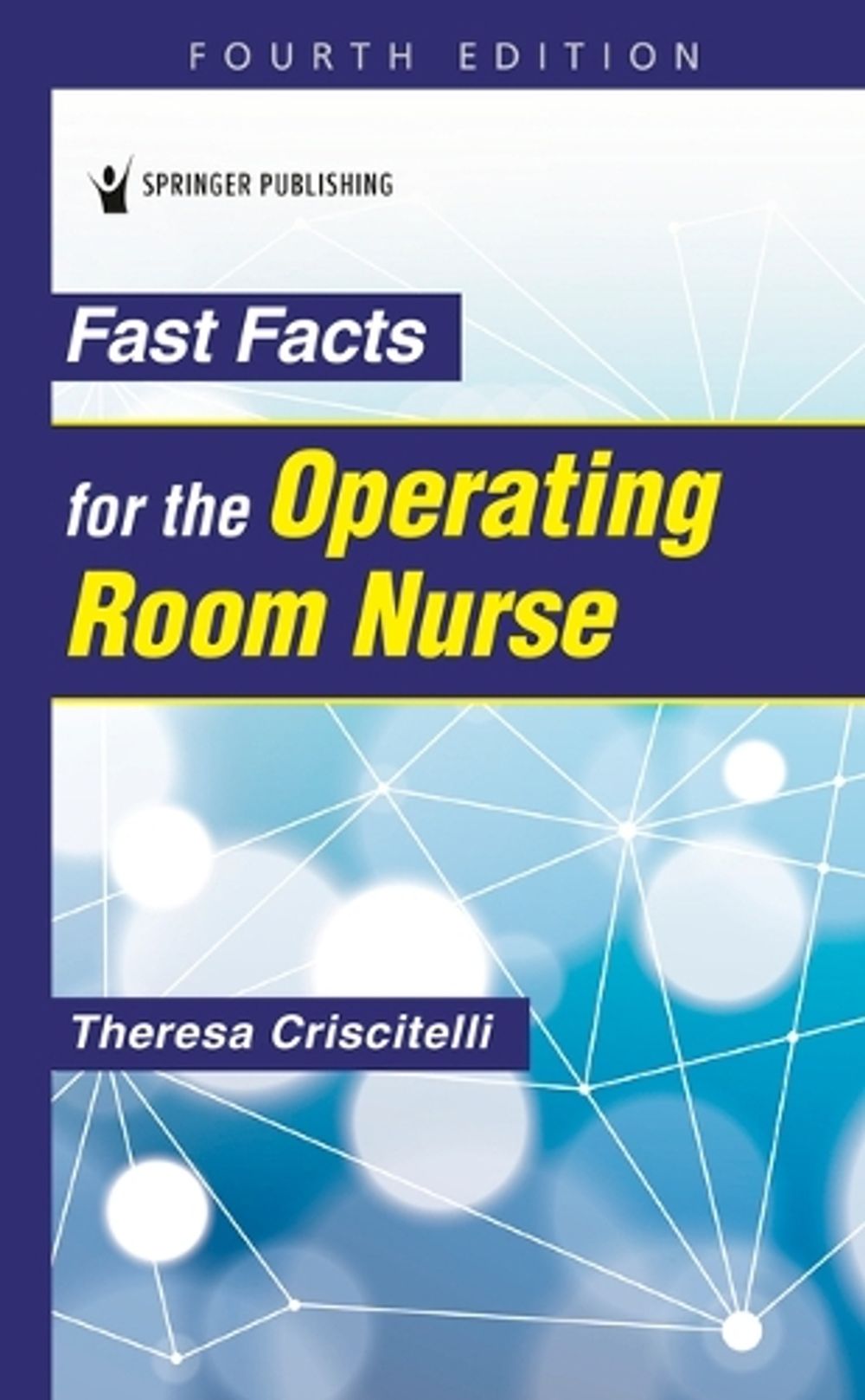 Fast Facts for the Operating Room Nurse - ISBN: 9780826193674