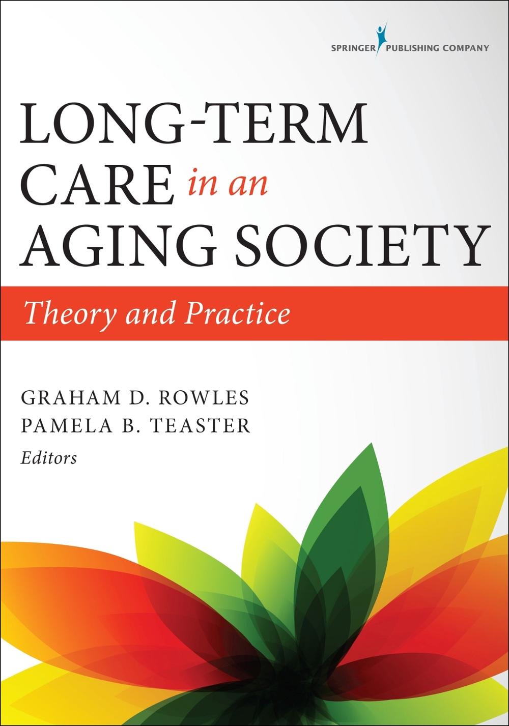 Long-Term Care in an Aging Society, 9780826194565