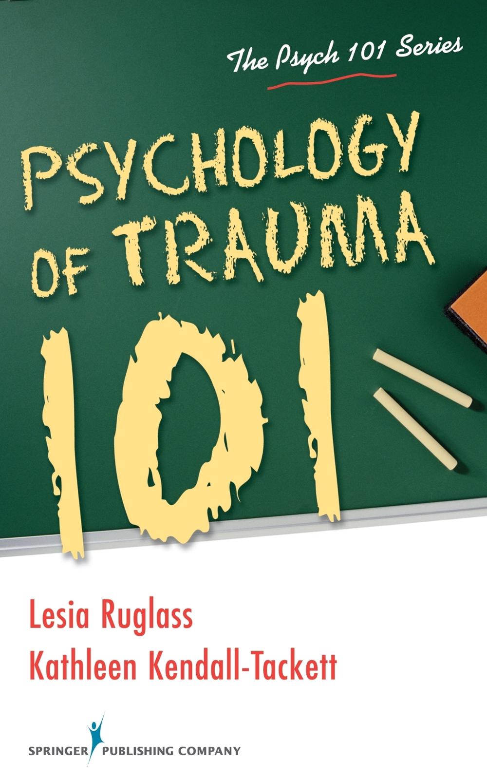 Psychology of Trauma 101, 9780826196682