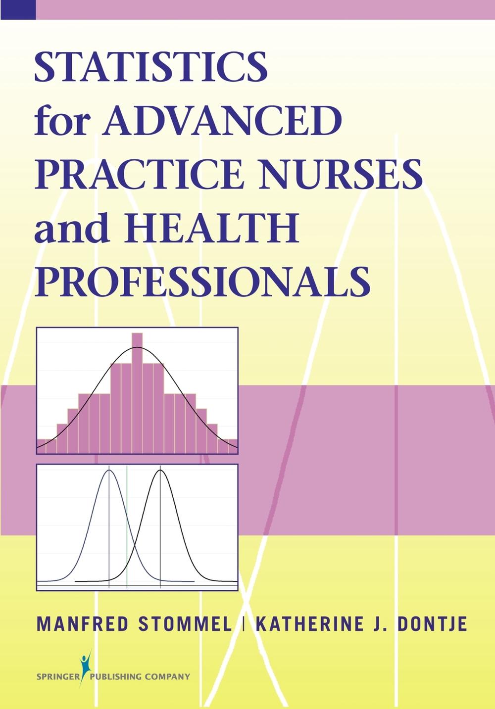 Statistics for Advanced Practice Nurses and Health Professionals, 9780826198242