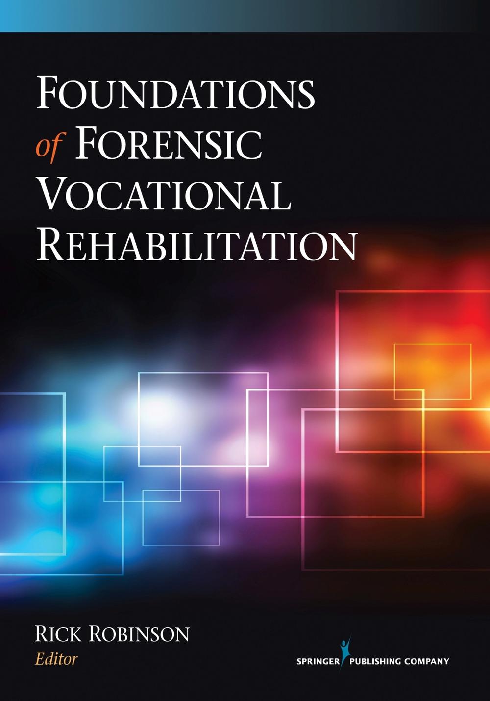 Foundations of Forensic Vocational Rehabilitation, 9780826199270