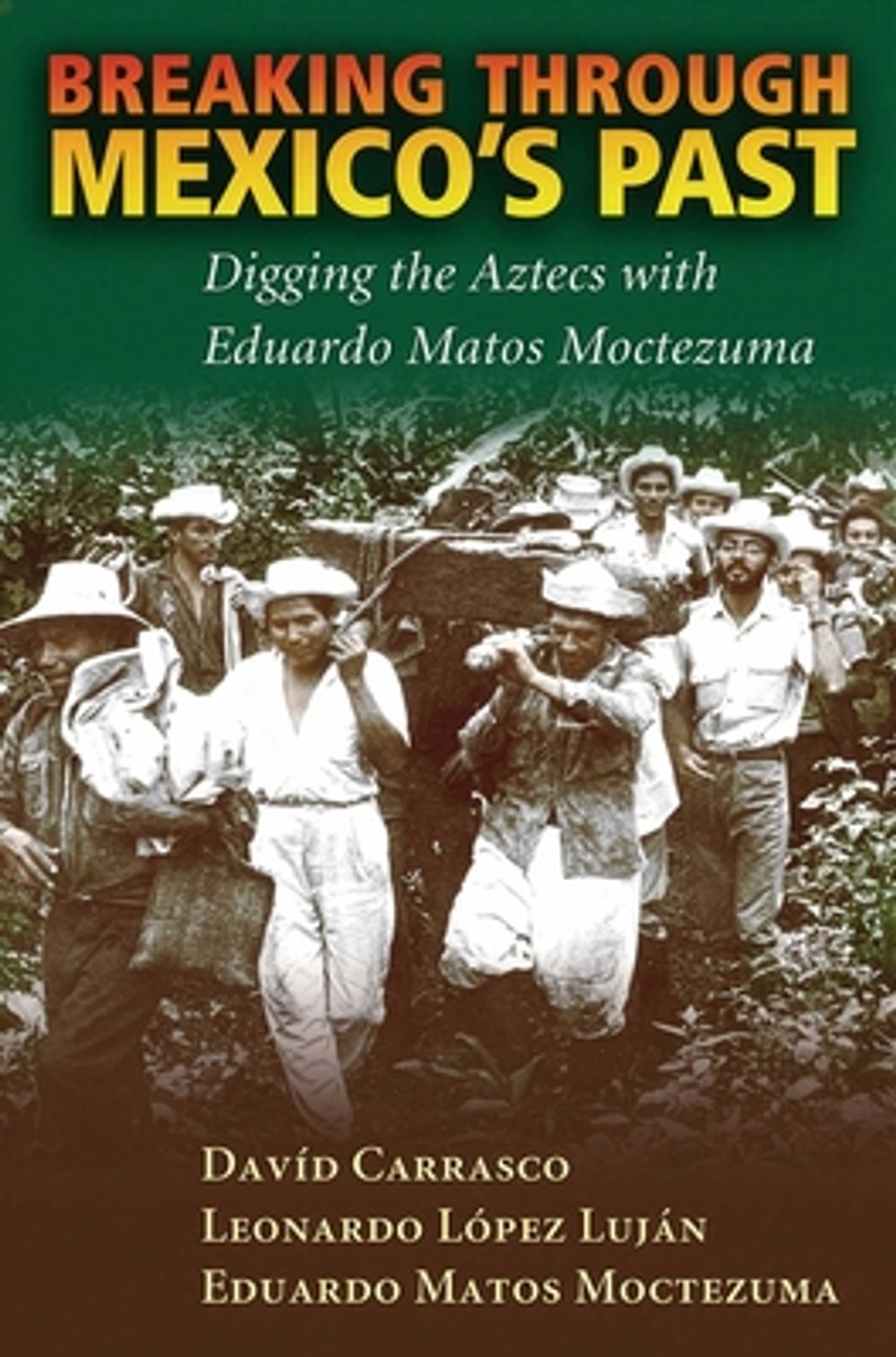 Breaking Through Mexico's Past by Eduardo Moctezuma - ISBN: 9780826338327