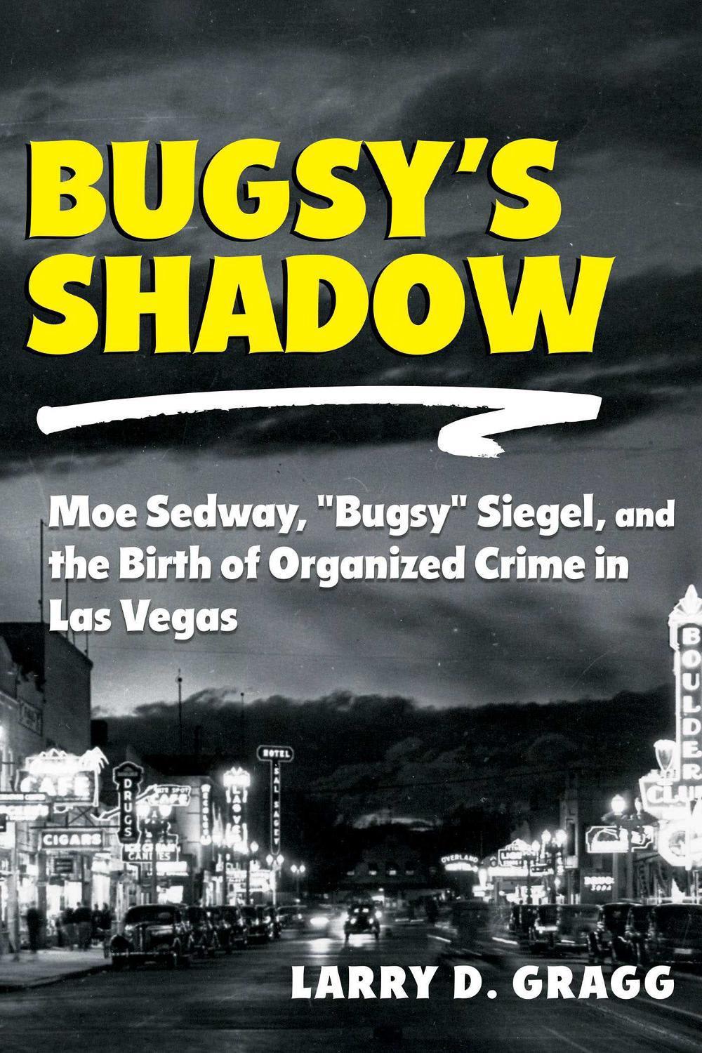 Bugsy's Shadow by Larry D. Gragg - ISBN: 9780826369505