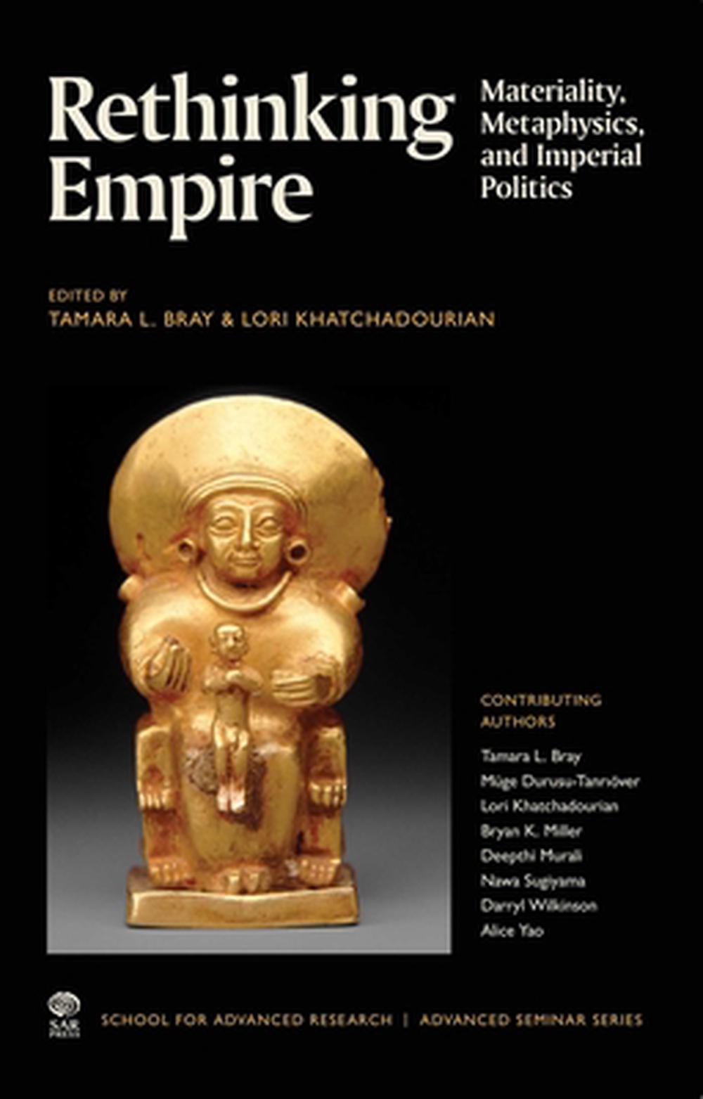 Rethinking Empire by Tamara L. Bray - ISBN: 9780826369888