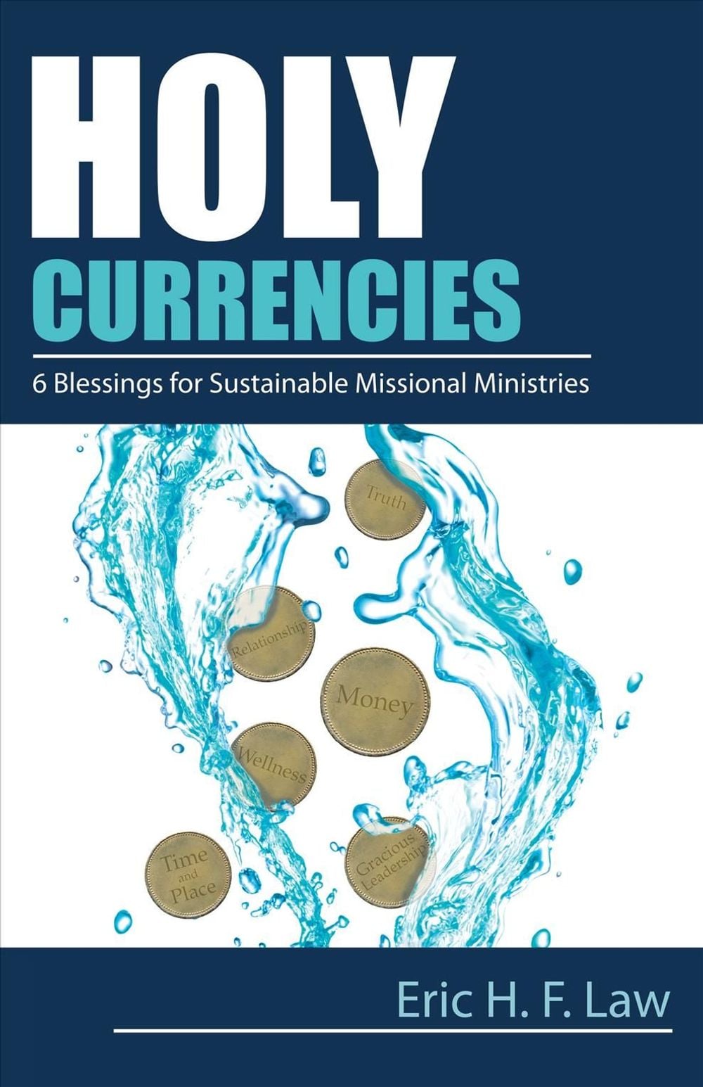 Holy Currencies by Eric H.F. Law - ISBN: 9780827214927