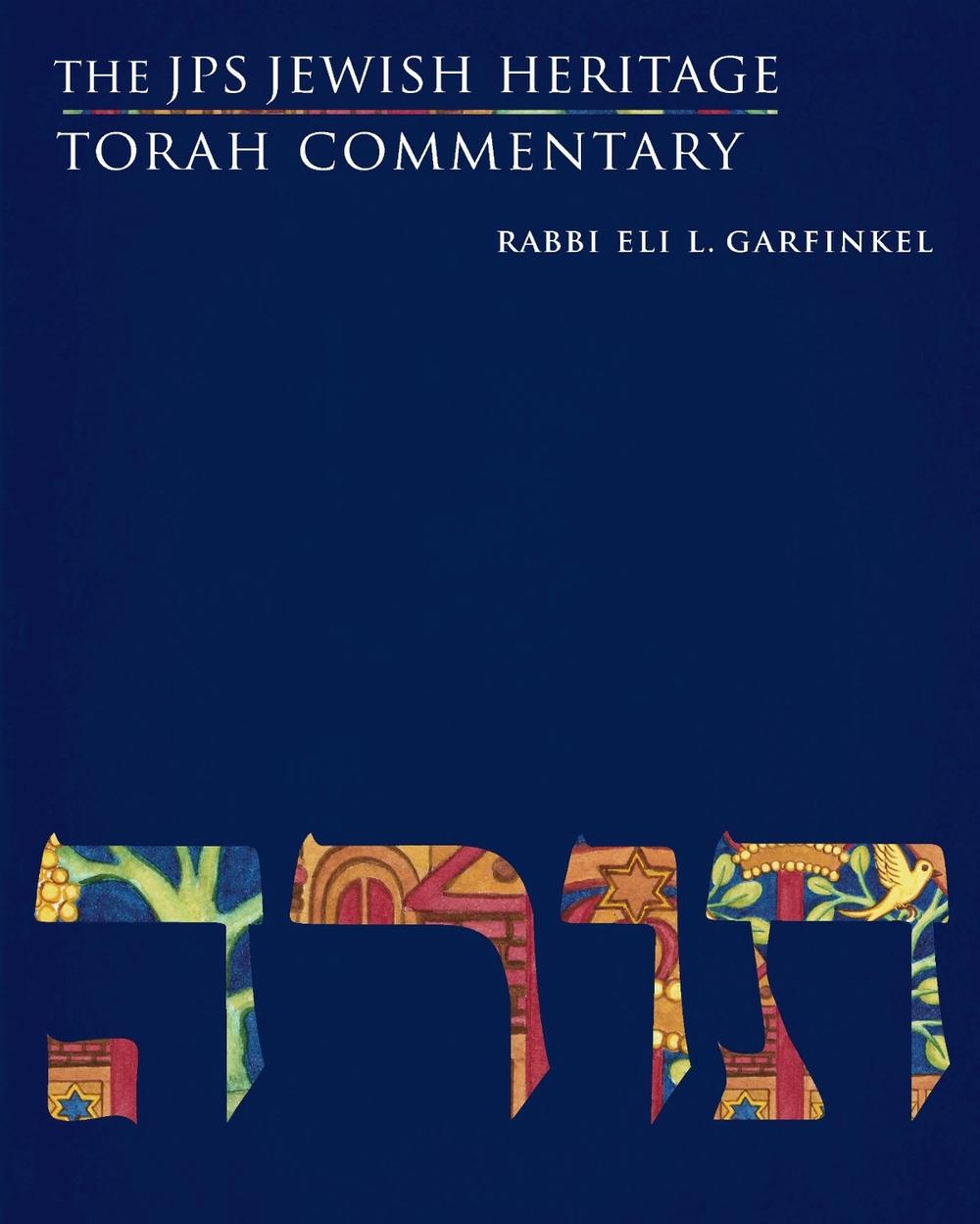 The JPS Jewish Heritage Torah Commentary by Eli L. Garfinkel - ISBN: 9780827612679