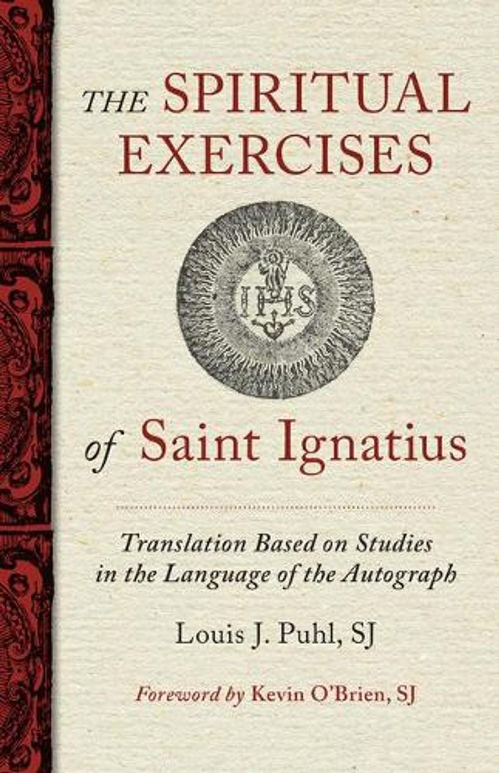 The Spiritual Exercises of St. Ignatius by Louis J. Puhl - ISBN: 9780829451290