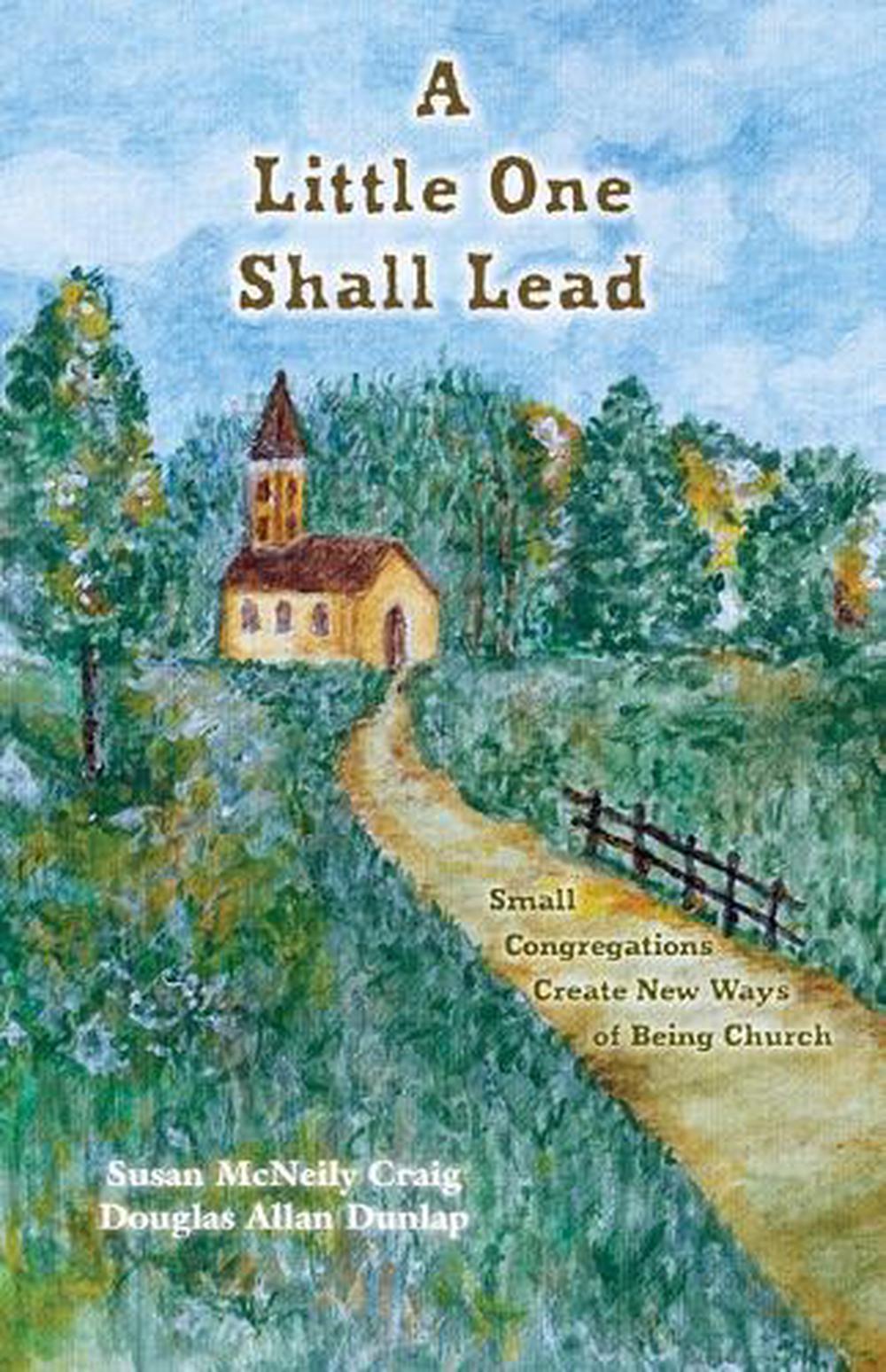 A Little One Shall Lead by Douglas Allan Dunlap - ISBN: 9780829800920