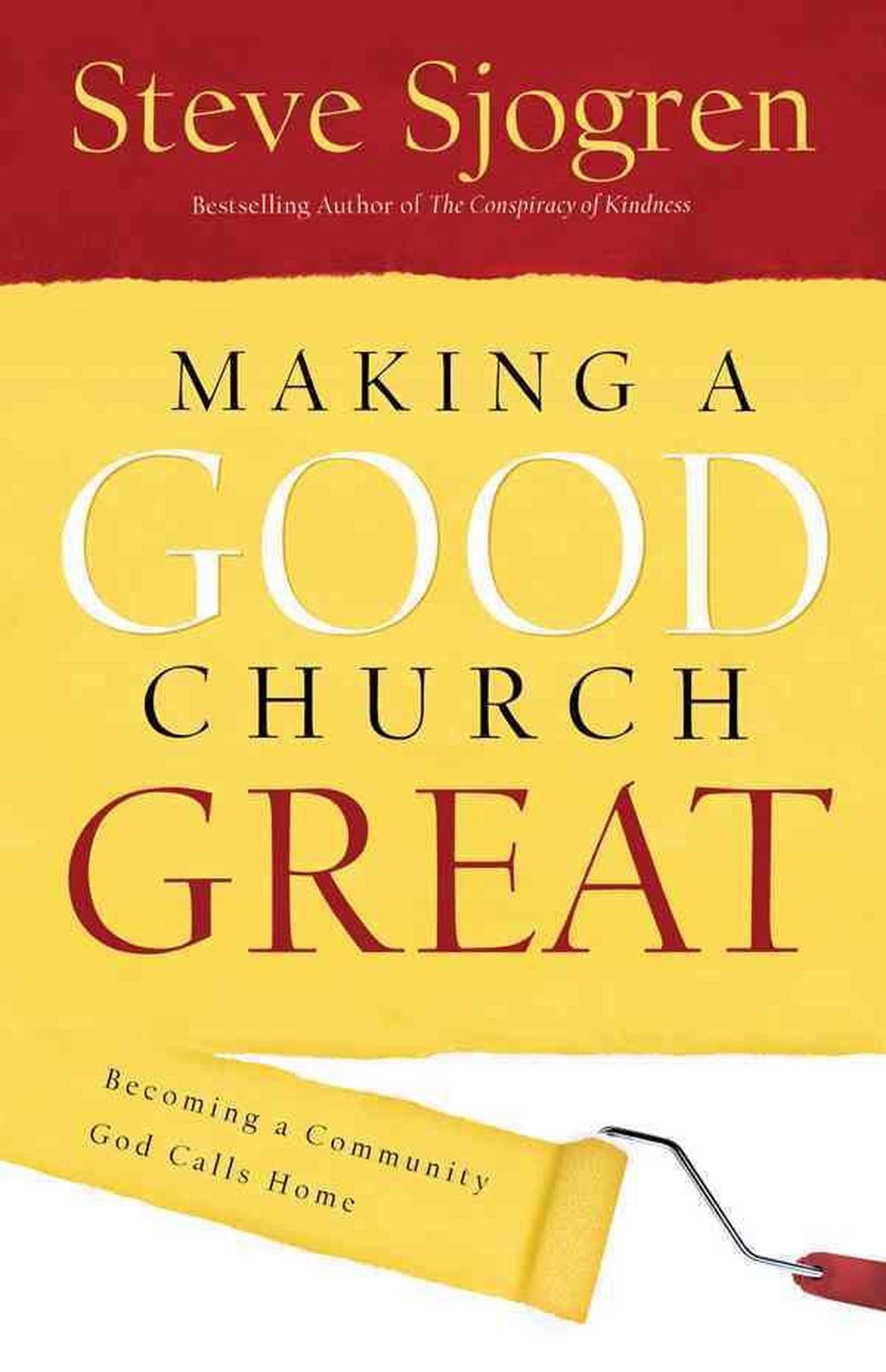 Making a Good Church Great: Becoming a Community God Calls Home, 9780830746620