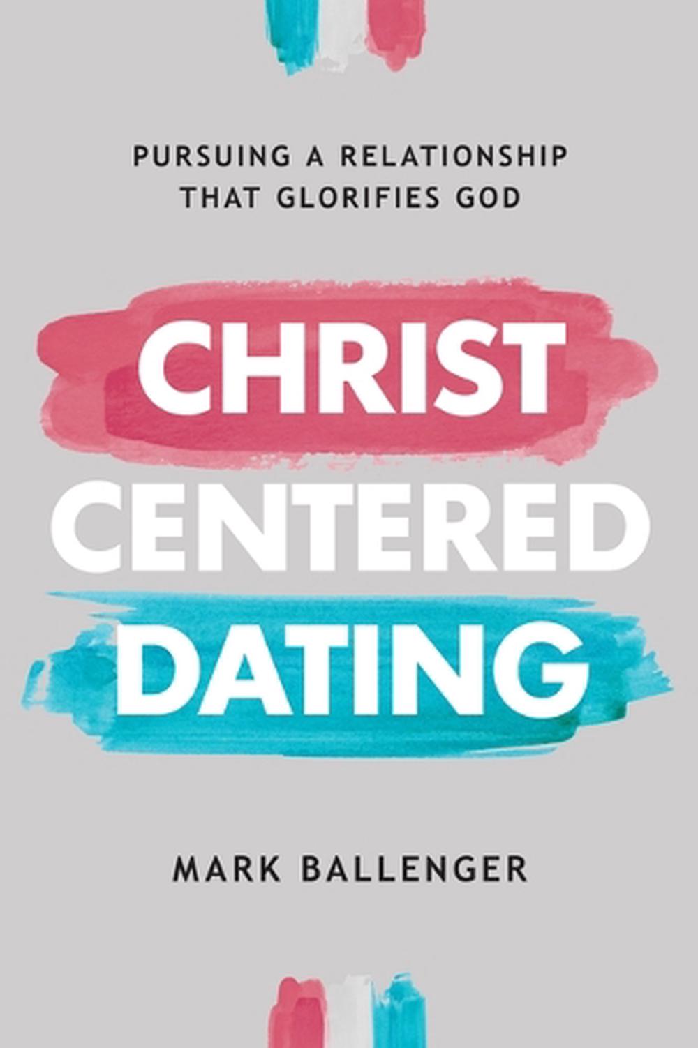 Christ-Centered Dating, 9780830784509