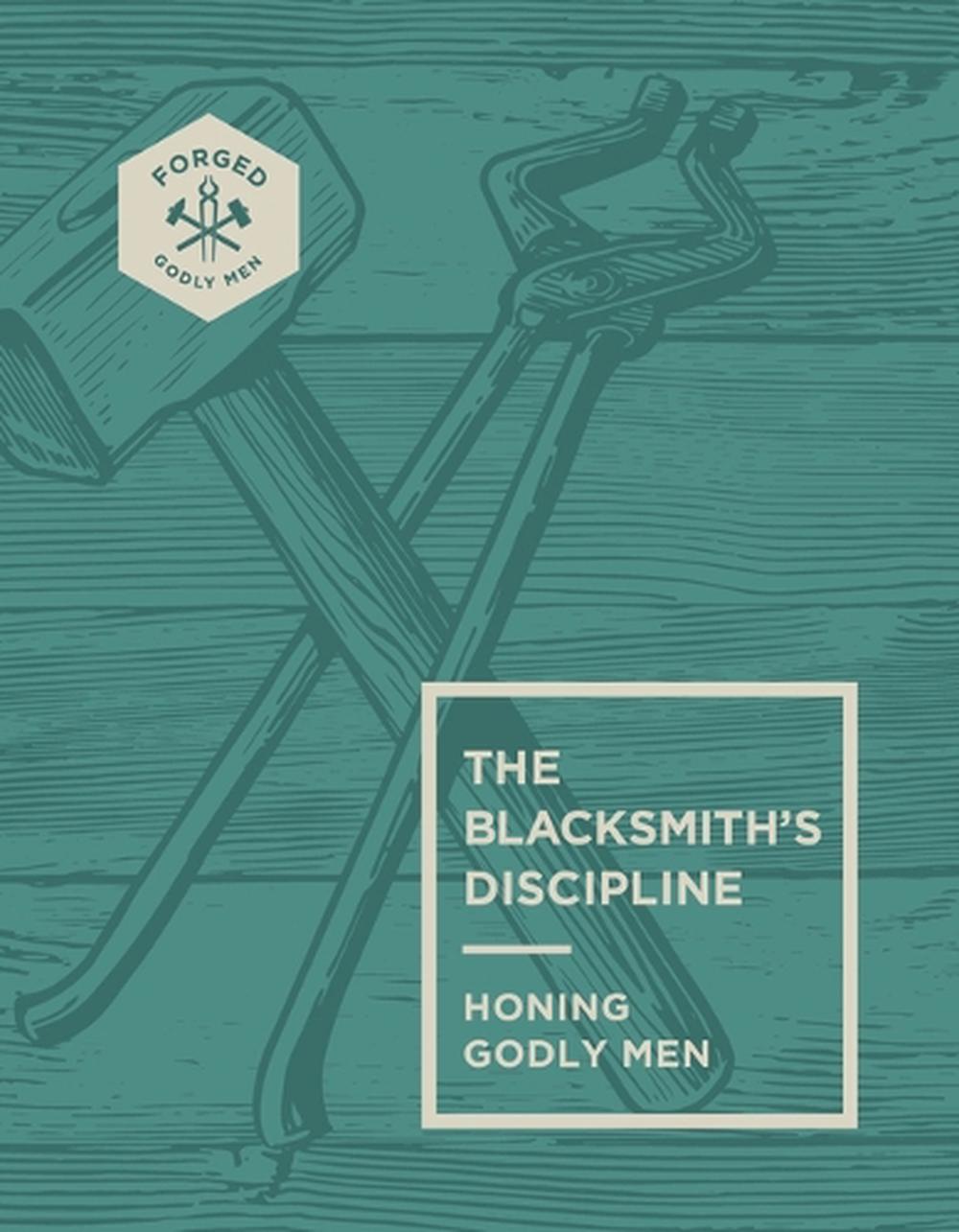 The Blacksmith's Discipline, 9780830787159