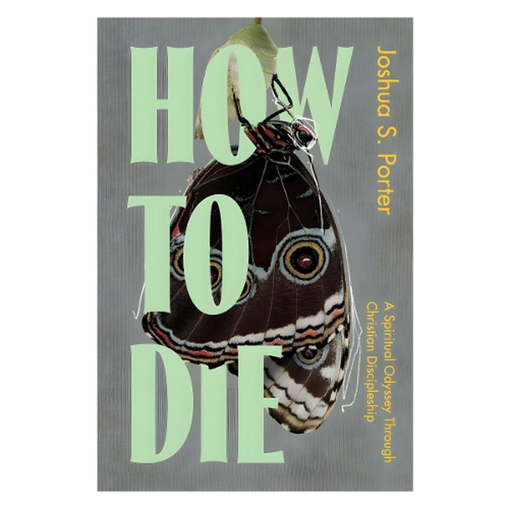 HOW TO DIE by Joshua Porter - ISBN: 9780830787890