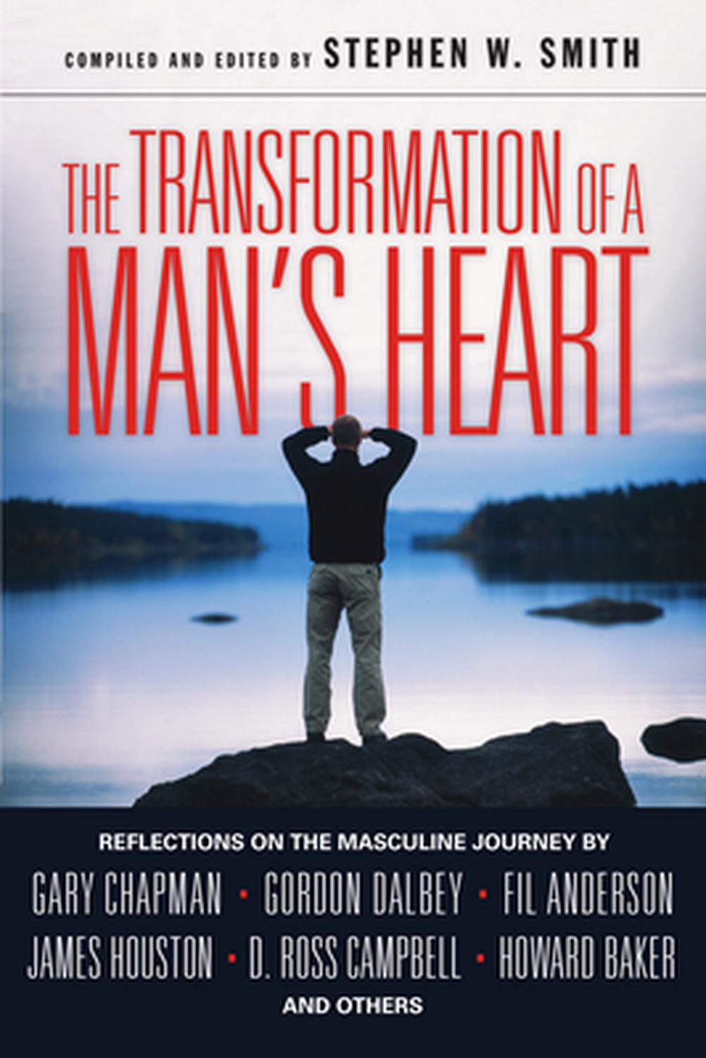 The Transformation of a Man's Heart: Reflections on the Masculine Journey, 9780830821457