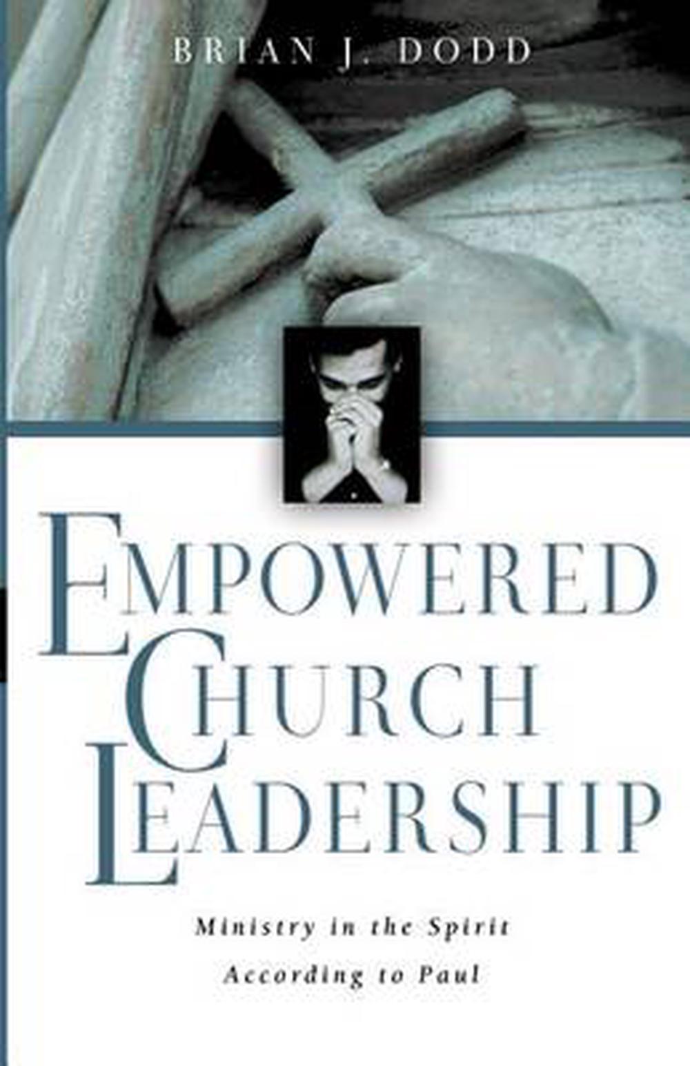 Empowered Church Leadership: Ministry in the Spirit According to Paul, 9780830823925