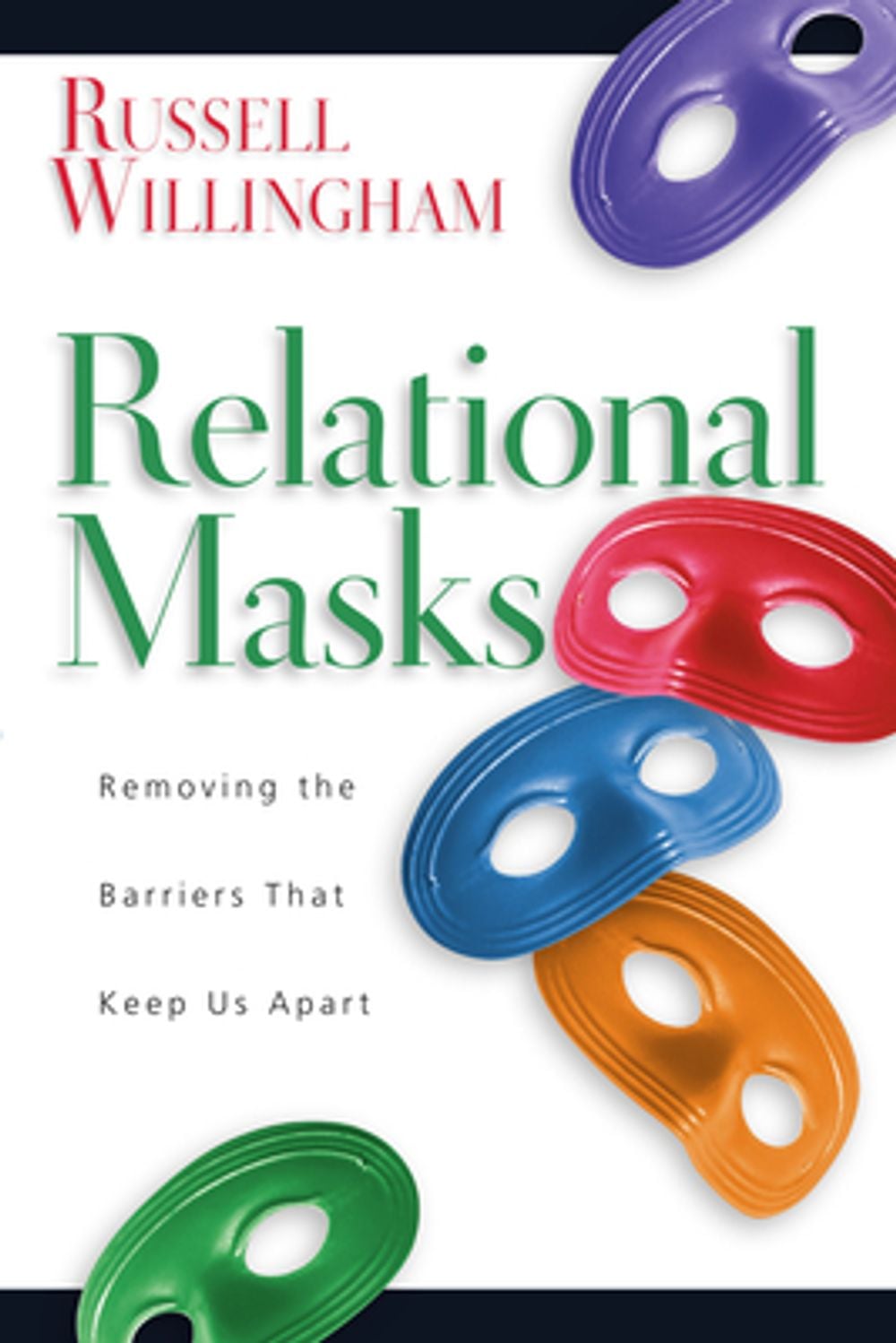 Relational Masks: Removing the Barriers That Keep Us Apart by Russell Willingham - ISBN: 9780830832514