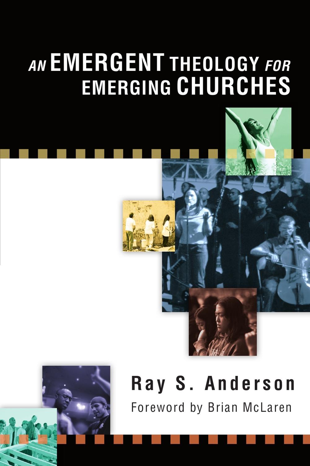 An Emergent Theology for Emerging Churches, 9780830833917