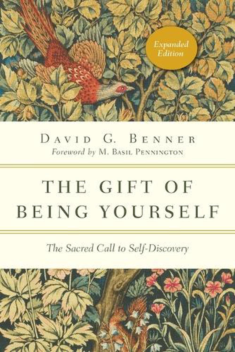 The Gift of Being Yourself – The Sacred Call to Self–Discovery, 9780830846122