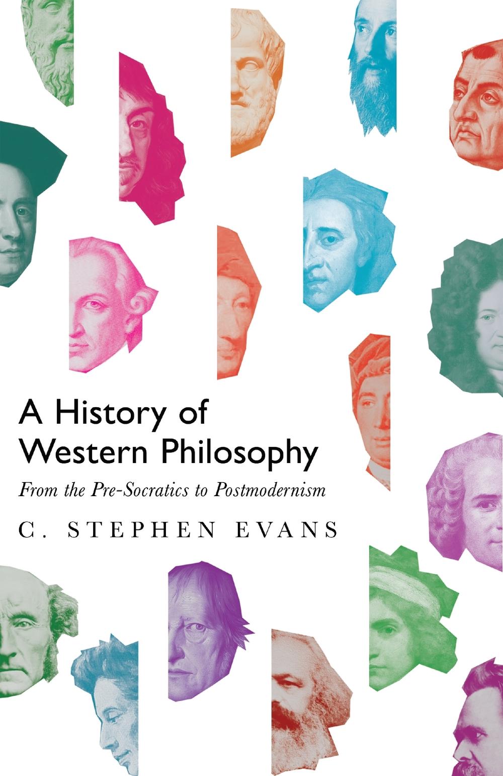 A History of Western Philosophy – From the Pre–Socratics to Postmodernism, 9780830852222