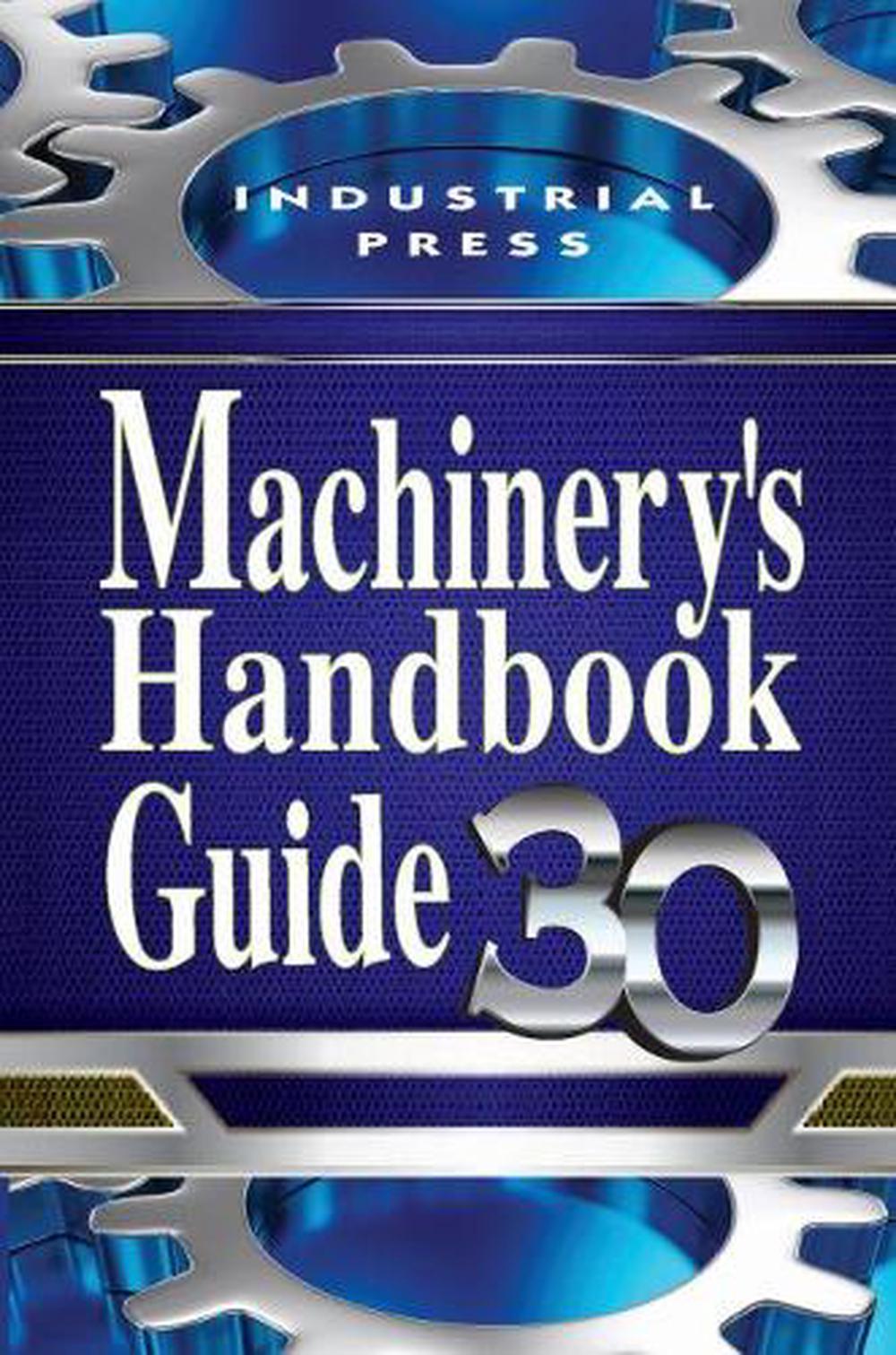 Machinery's Handbook Guide by Jones Oberg, Paperback, 9780831130947