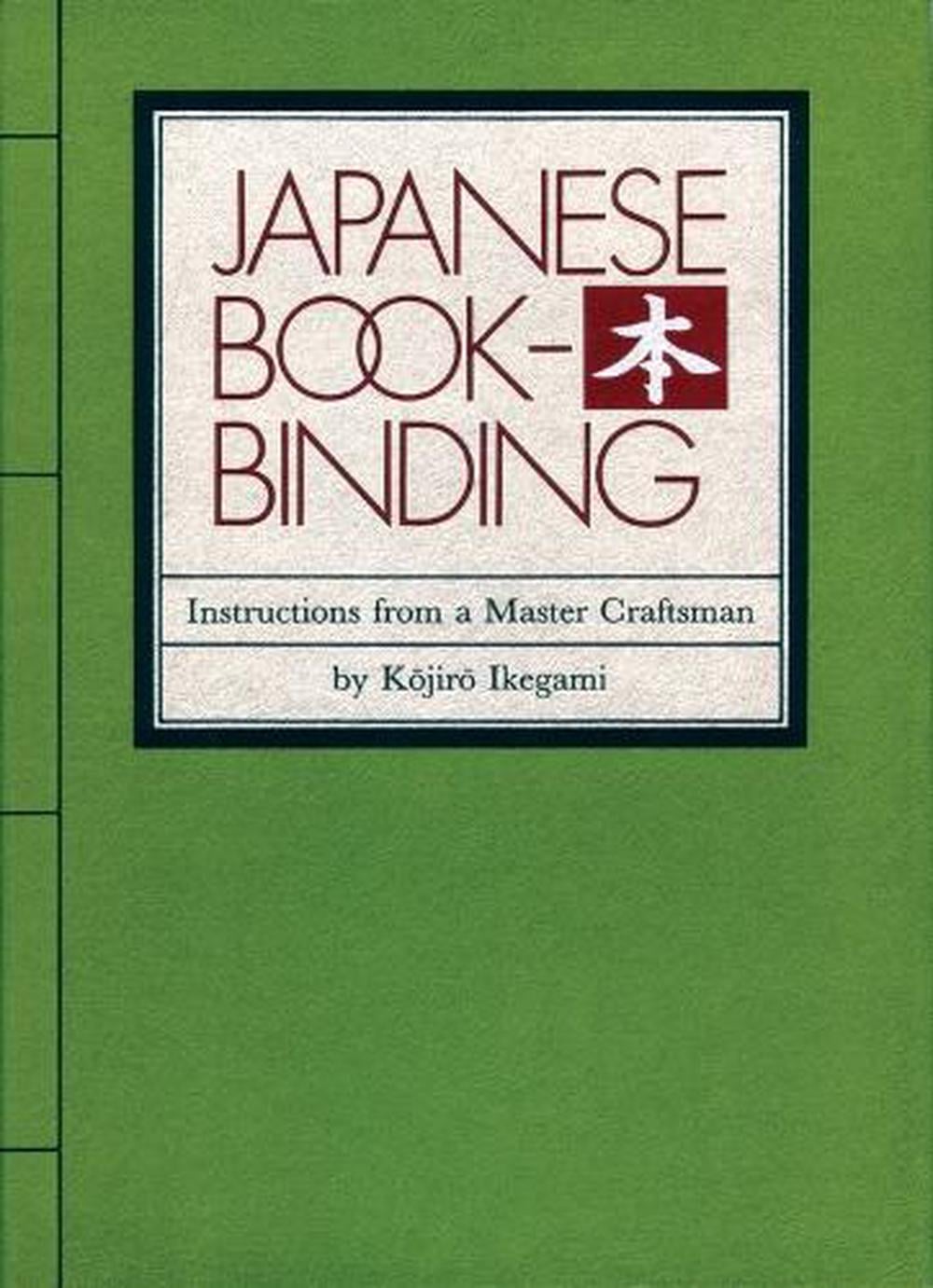 Japanese Bookbinding by Kojiro Ikegami - ISBN: 9780834801967