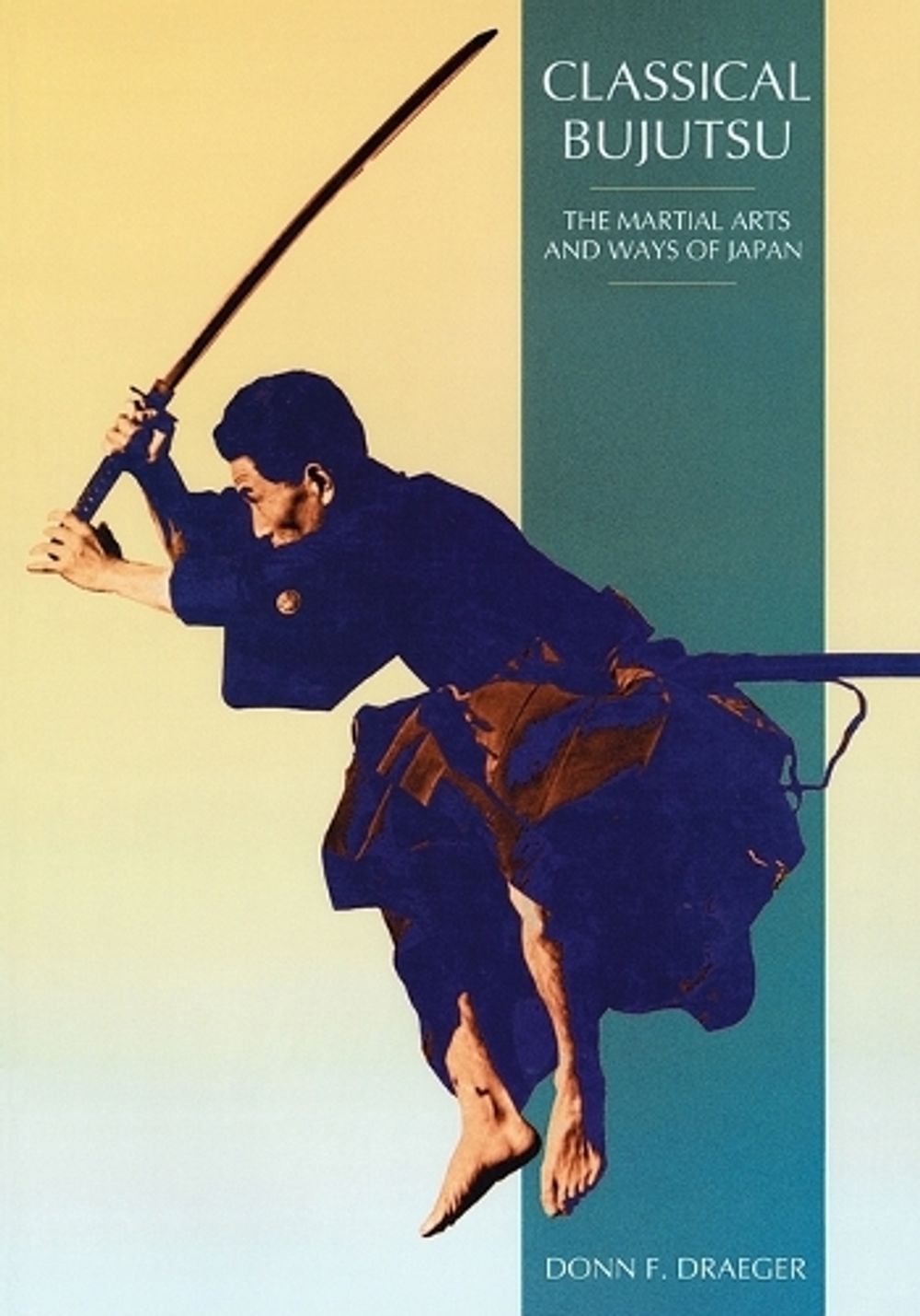 Classical Bujutsu by Donn F. Draeger - ISBN: 9780834802339